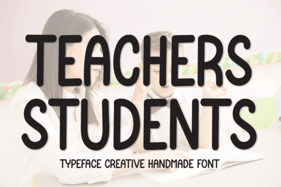 Teachers Students: A Handwritten Font That Brings Warmth to Digital Design