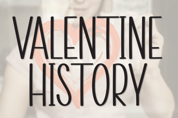 Valentine History Font: A Marketer’s Guide to Scroll-Stopping Campaigns